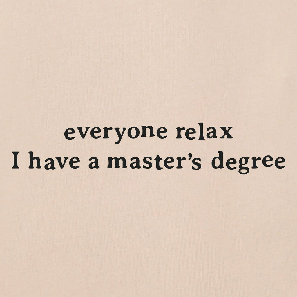 Women's I Have a Master's Degree Short Sleeve Crusher Boxy Tee