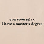 Women's I Have a Master's Degree Short Sleeve Crusher Boxy Tee