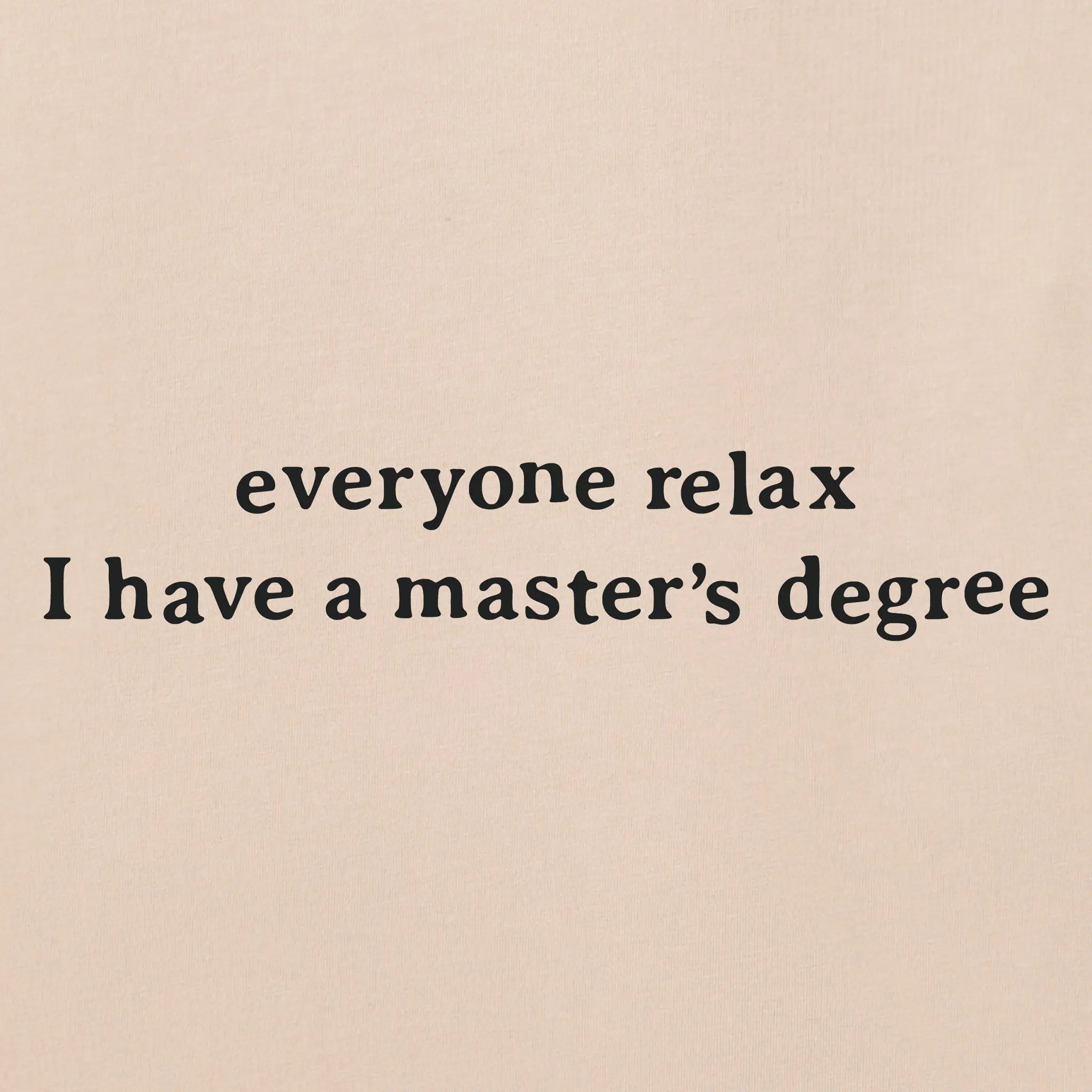 Women's I Have a Master's Degree Short Sleeve Crusher Boxy Tee
