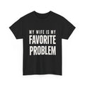 Men's Funny "My Wife Is My Favorite Problem" Graphic T-Shirt, Cotton Crew Neck Casual Tee with Vintage Lived-In Style