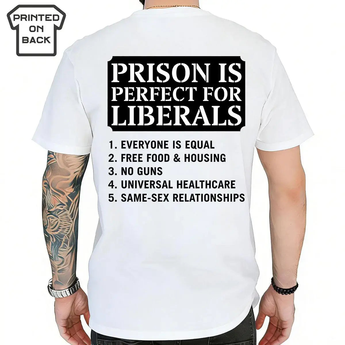 Funny Conservative Graphic T-Shirt, “Prison Is Perfect for Liberals” Political Statement Tee for Men & Women