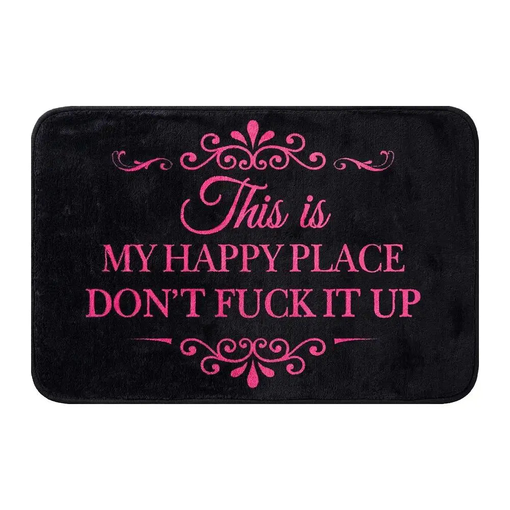 "This Is My Happy Place Don't F*ck It Up" Funny Doormat - Non-Slip Absorbent Welcome Mat for Entryway