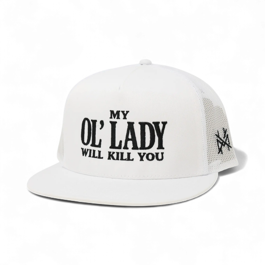 My Ol Lady Will Kill You Embroidered Trucker Hat Bold Graphic Adjustable Snapback