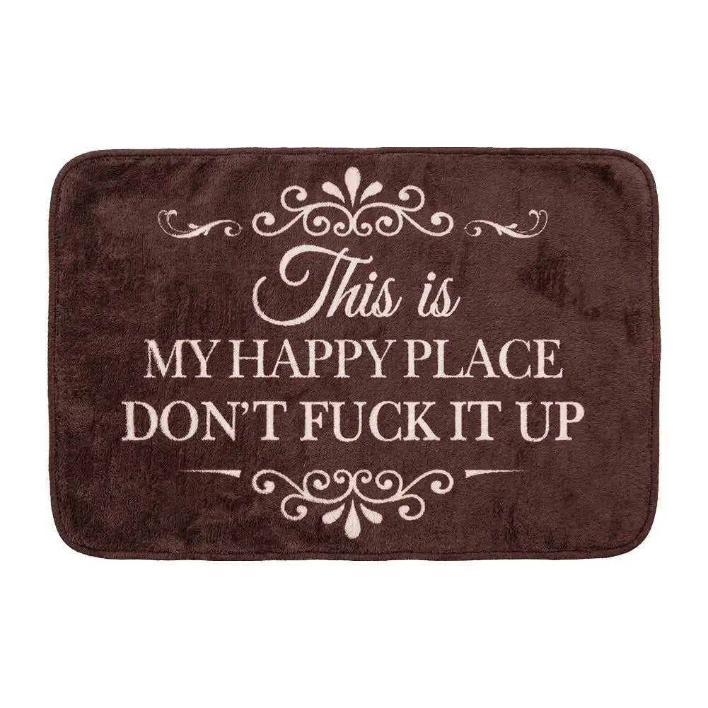"This Is My Happy Place Don't F*ck It Up" Funny Doormat - Non-Slip Absorbent Welcome Mat for Entryway