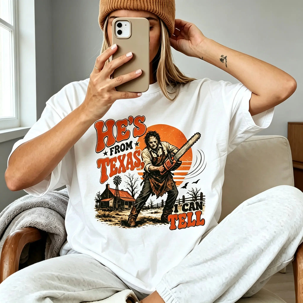 He’s From Texas I Can Tell Chainsaw Horror Graphic T-Shirt