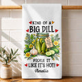 Kind Of A Big Dill, Personalized Kitchen Towel, Gift For Pickle Lovers - 1