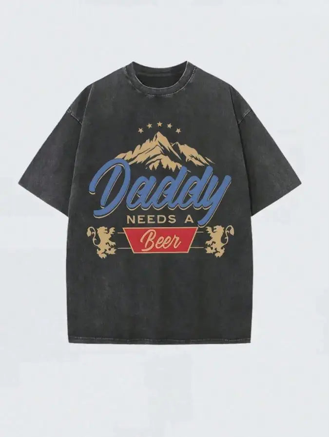 Men's 230G Heavyweight Cotton "Daddy Needs A Beer" Graphic T-Shirt, Vintage Washed Oversized Casual Streetwear Tee