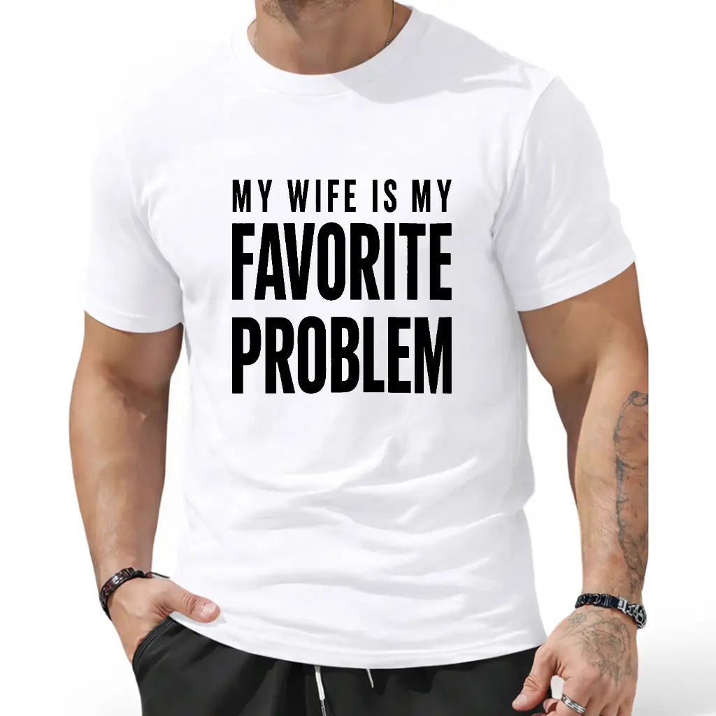 Men's Funny "My Wife Is My Favorite Problem" Graphic T-Shirt, Cotton Crew Neck Casual Tee with Vintage Lived-In Style